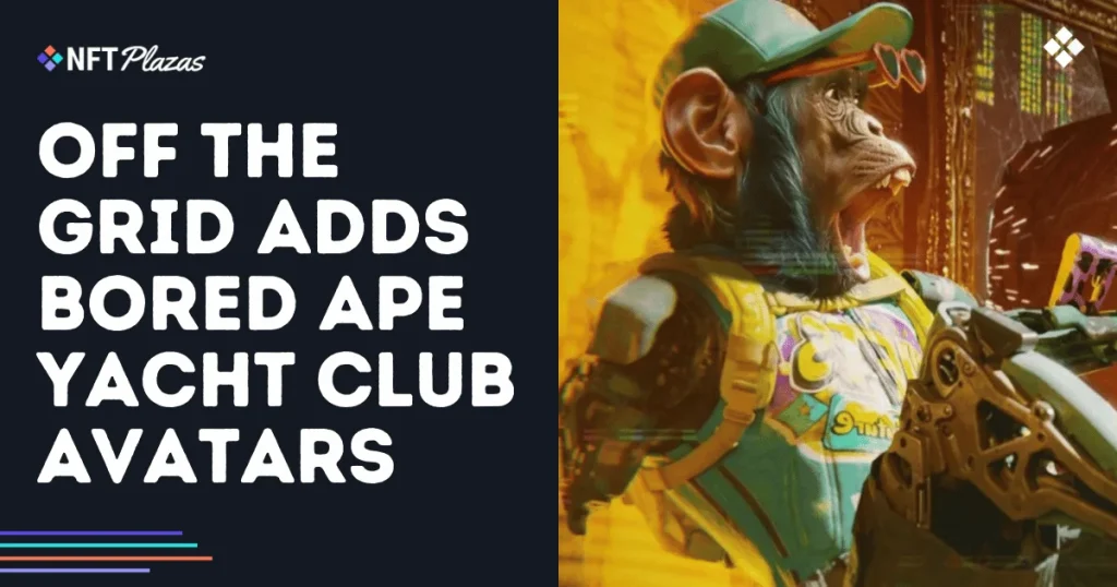 Off the Grid Adds Bored Ape Yacht Club Avatars