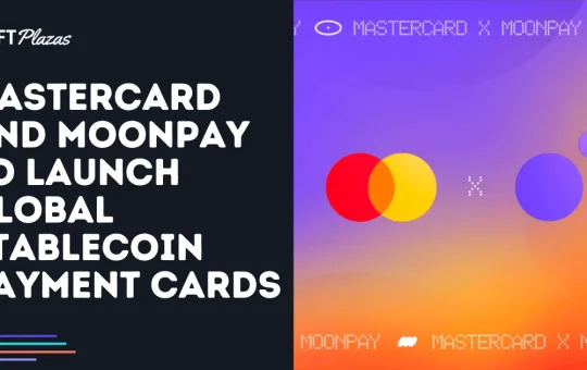 Mastercard and MoonPay to Launch Global Stablecoin Payment Cards