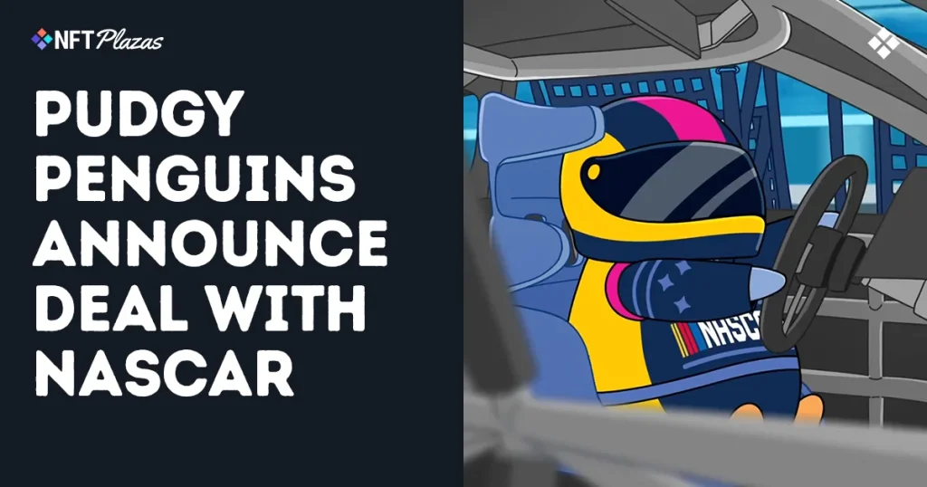 Pudgy Penguins Announce Partnership with NASCAR
