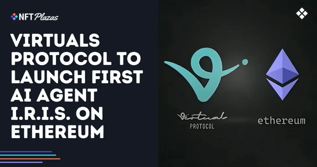 Virtuals Protocol to Launch First AI Agent I.R.I.S. on Ethereum