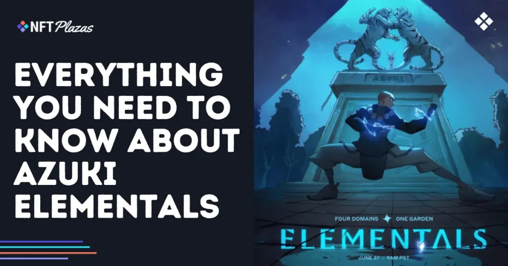 Everything You Need to Know About Azuki Elementals